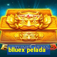 blluex pelada