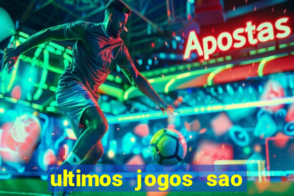 ultimos jogos sao paulo x corinthians