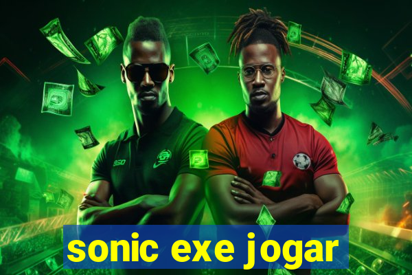 sonic exe jogar