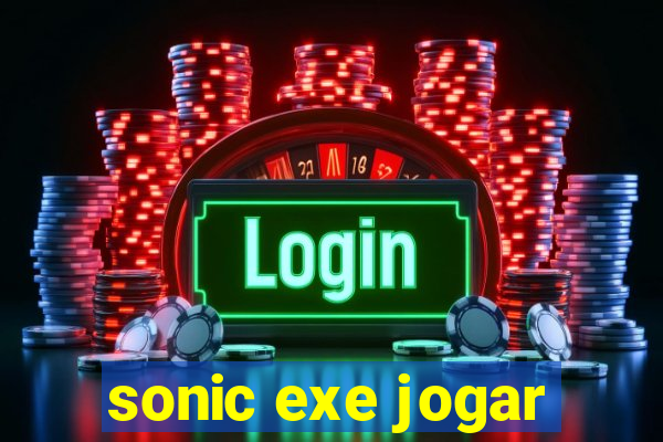 sonic exe jogar