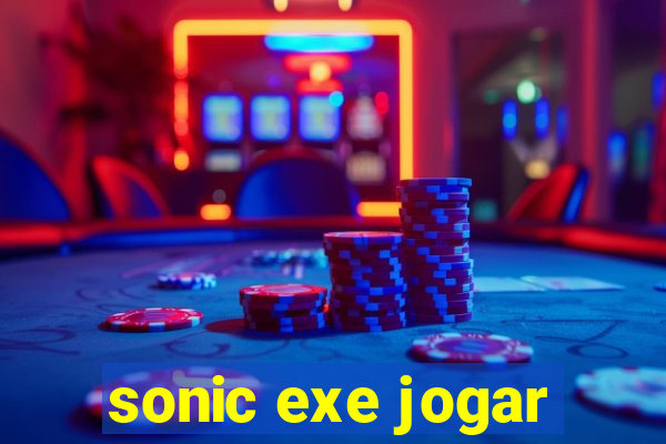 sonic exe jogar