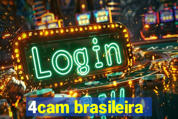 4cam brasileira