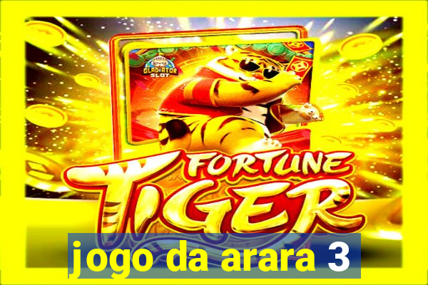 jogo da arara 3