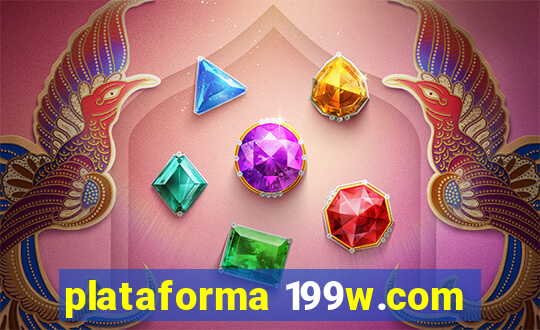 plataforma 199w.com