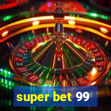 super bet 99