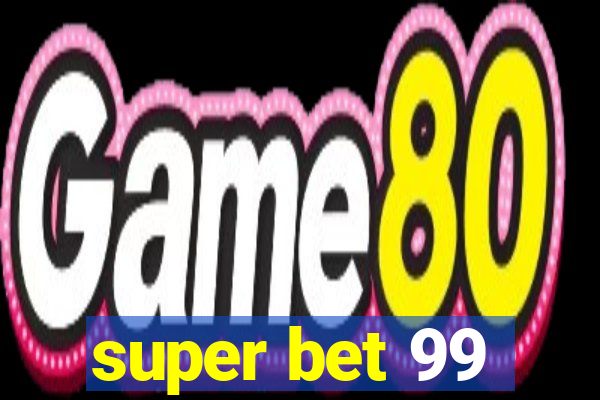 super bet 99