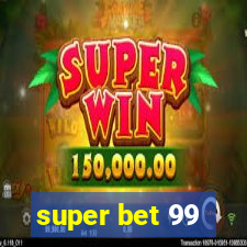 super bet 99