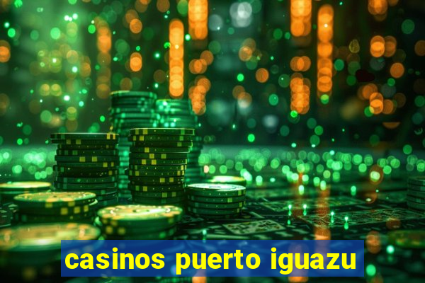 casinos puerto iguazu