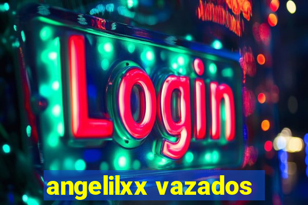 angelilxx vazados