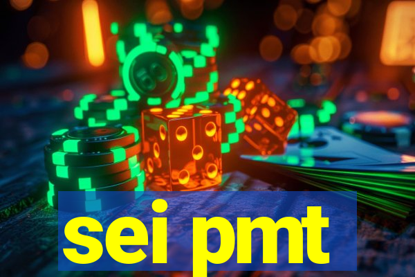 sei pmt