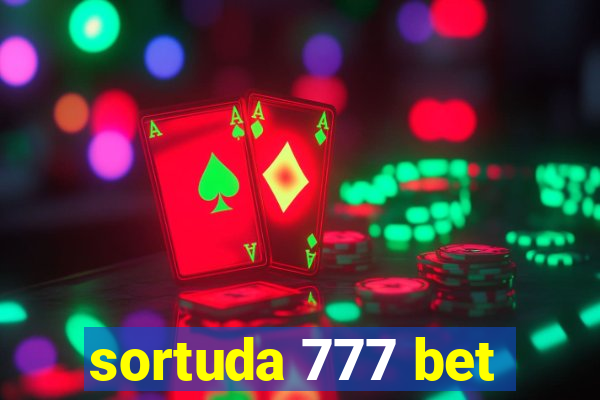 sortuda 777 bet