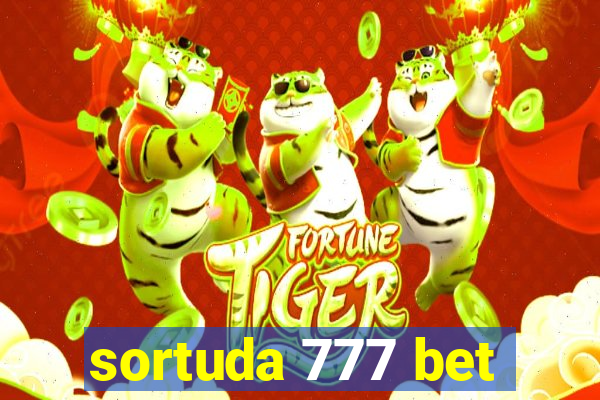 sortuda 777 bet