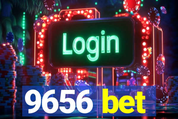 9656 bet