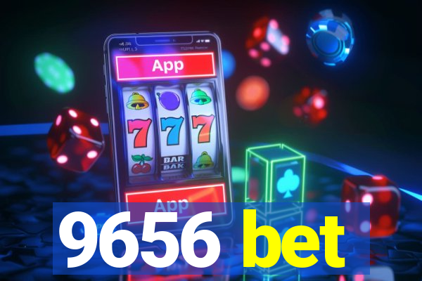 9656 bet