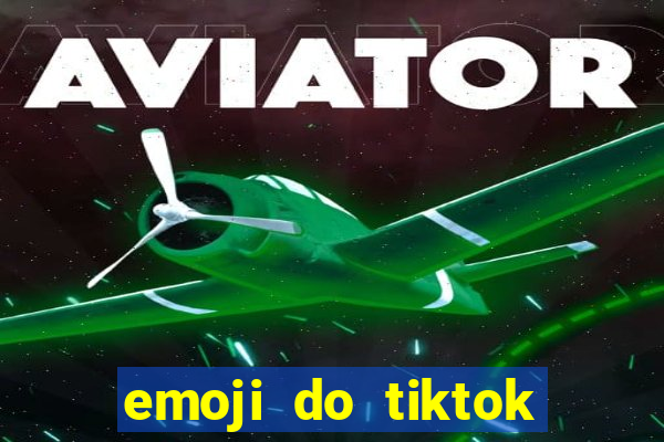 emoji do tiktok para copiar