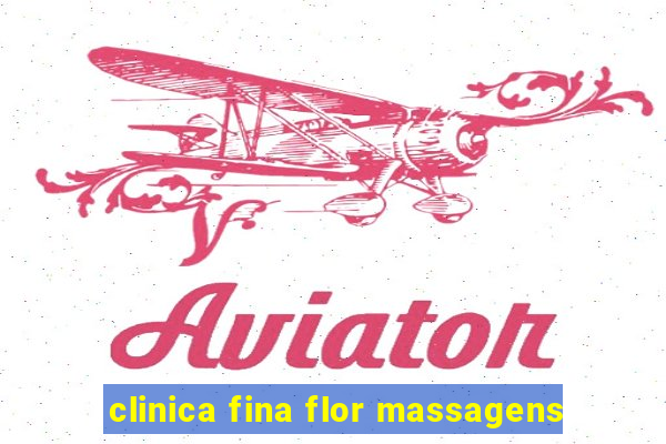 clinica fina flor massagens