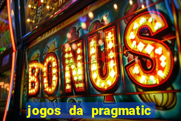 jogos da pragmatic que mais pagam