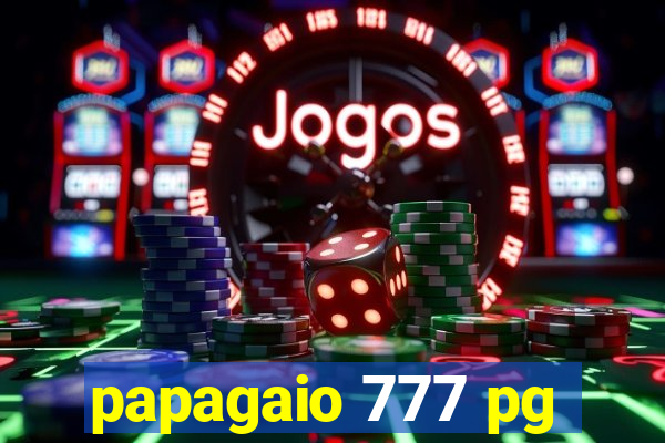 papagaio 777 pg