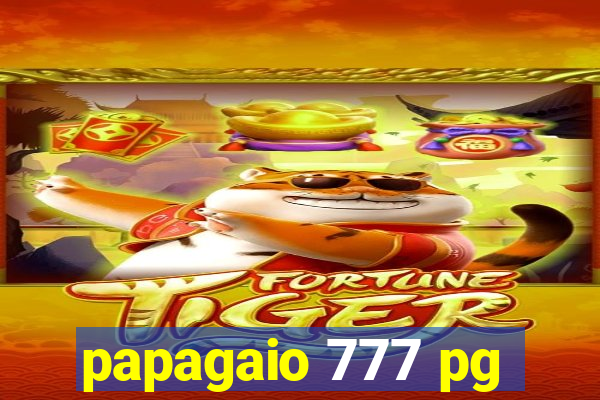 papagaio 777 pg