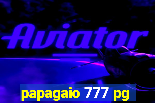 papagaio 777 pg