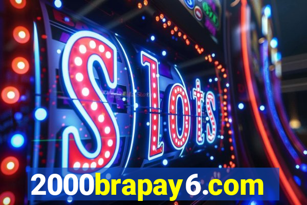 2000brapay6.com