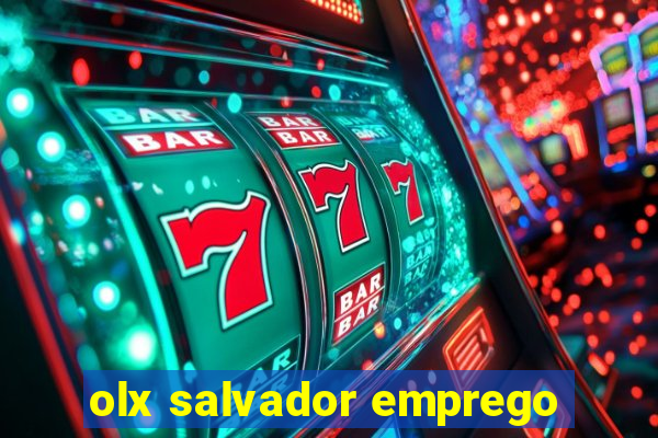 olx salvador emprego