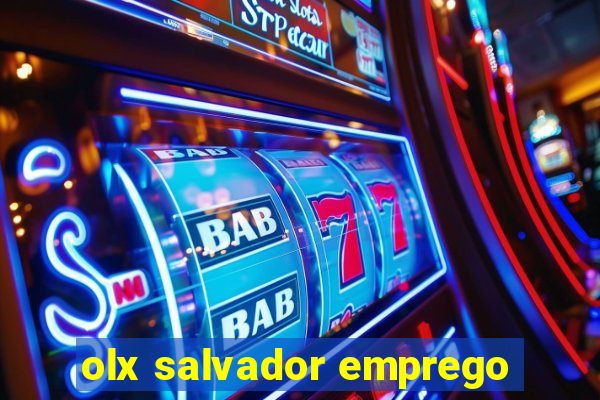 olx salvador emprego