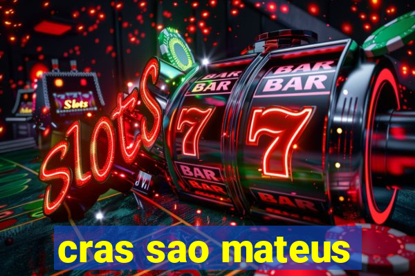 cras sao mateus