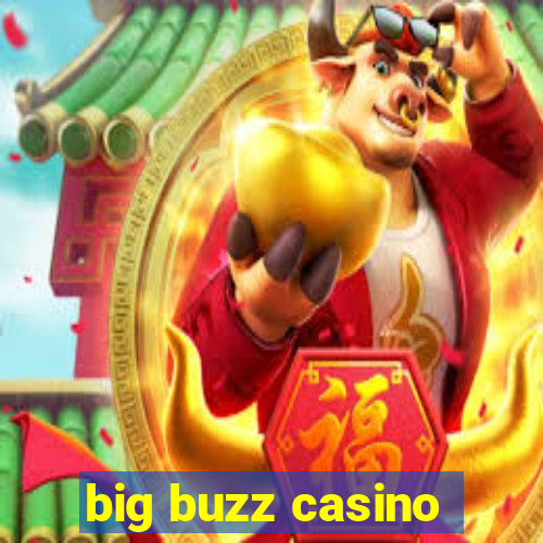 big buzz casino