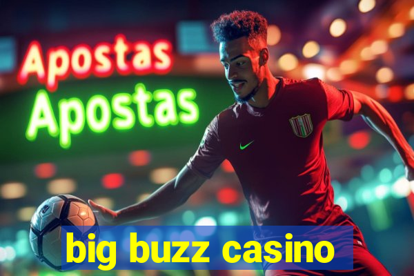 big buzz casino