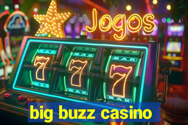 big buzz casino