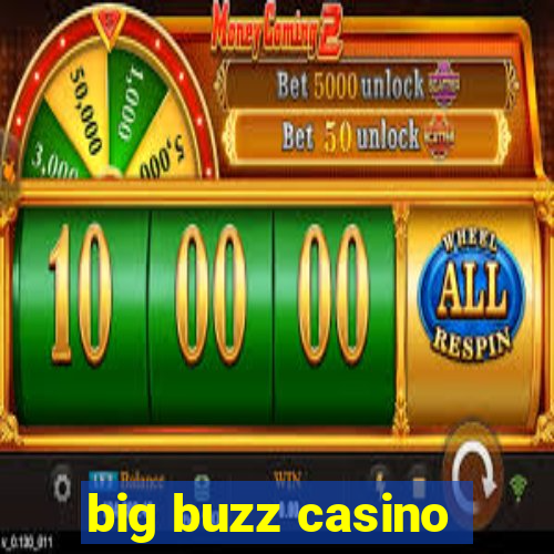 big buzz casino