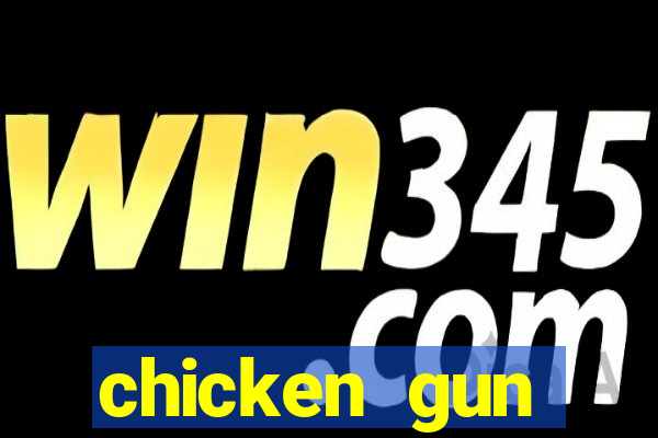 chicken gun dinheiro infinito