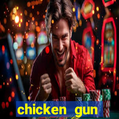 chicken gun dinheiro infinito