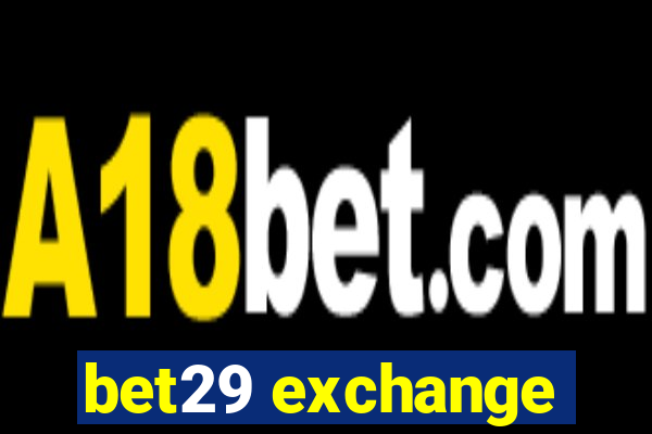 bet29 exchange