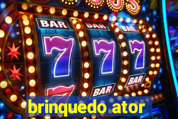 brinquedo ator