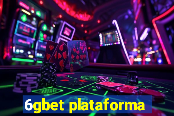 6gbet plataforma