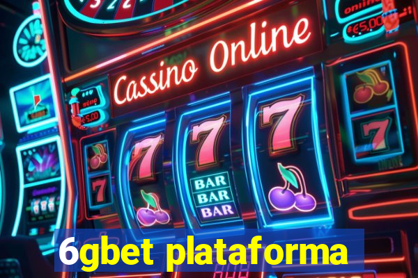 6gbet plataforma