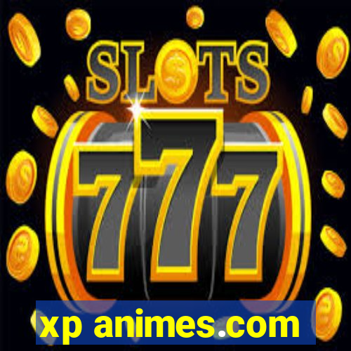 xp animes.com