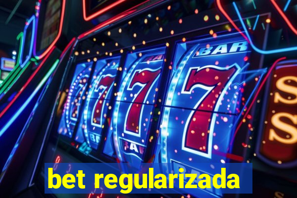 bet regularizada