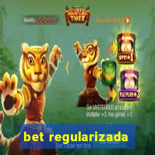 bet regularizada