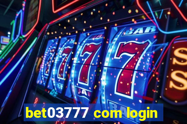 bet03777 com login