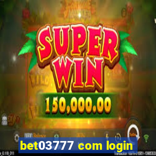 bet03777 com login