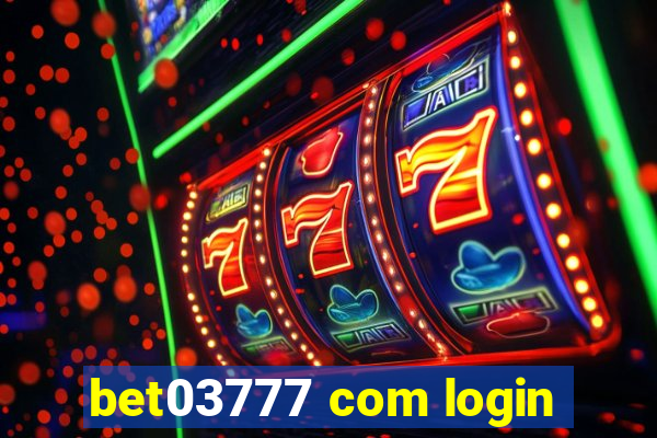 bet03777 com login