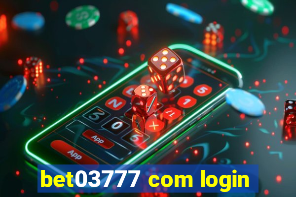 bet03777 com login