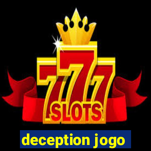 deception jogo