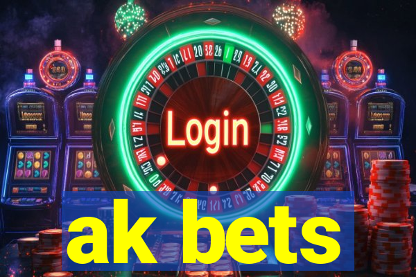 ak bets