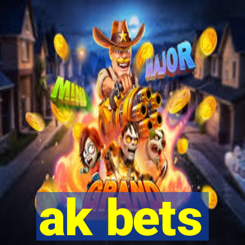 ak bets