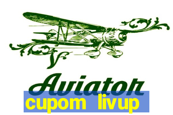 cupom livup primeira compra