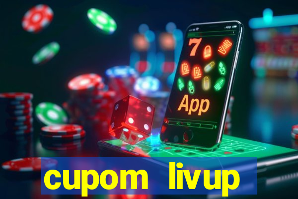 cupom livup primeira compra